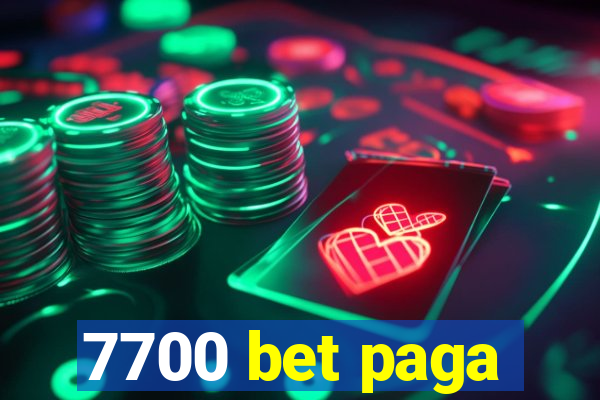 7700 bet paga